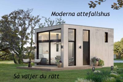 Ljusgrått attefallshus i modern design står i en trädgård med texten moderna attefallshus, så väljer du rätt
